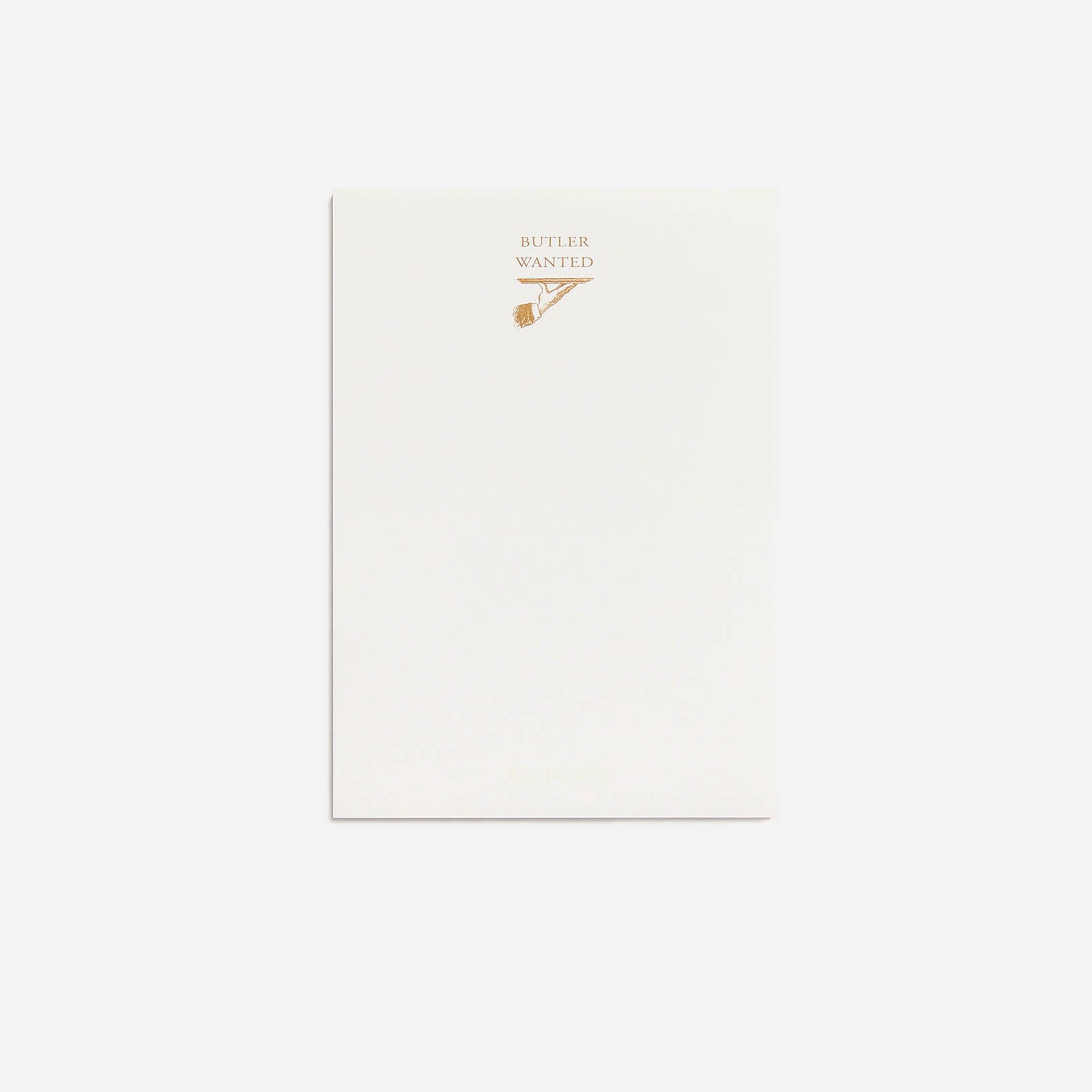 Butler Wanted Notepad